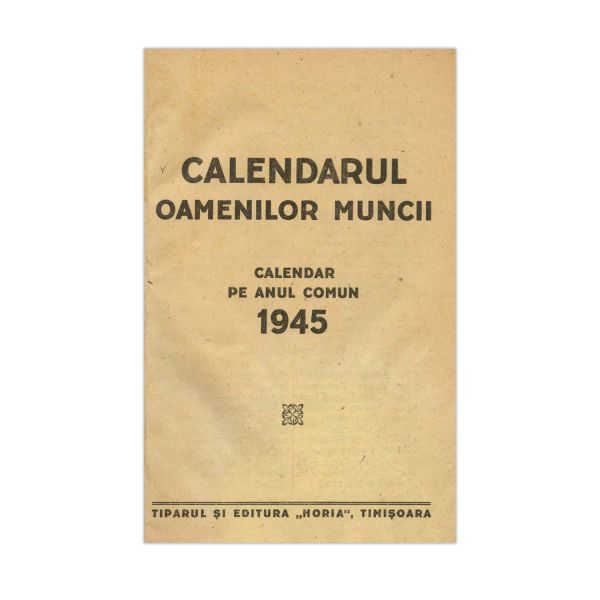 Calendarul oamenilor muncii pe anul 1945 + Șezători de vară, 1946