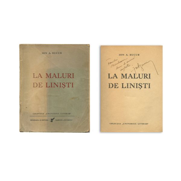 Ion A. Bucur, La maluri de liniști, 1940, cu dedicație + ferparul autorului