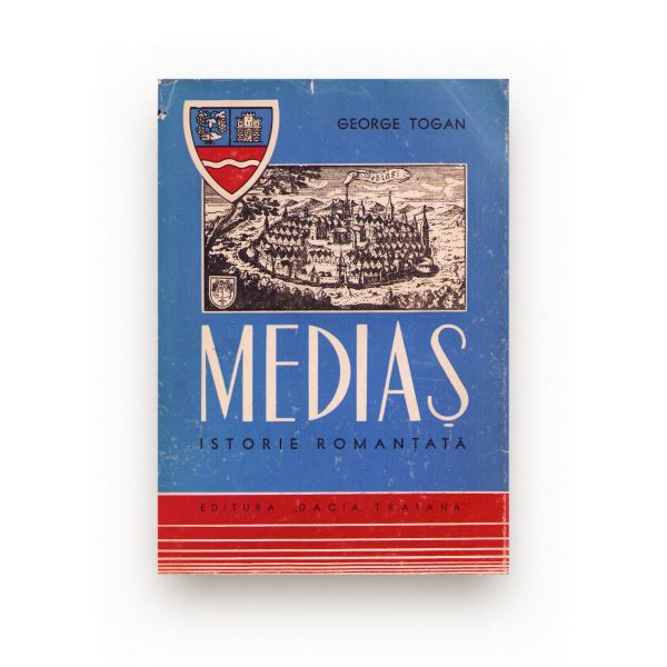George Togan, Mediaș - Istorie romanțată, 1944, cu amplă dedicație olografă