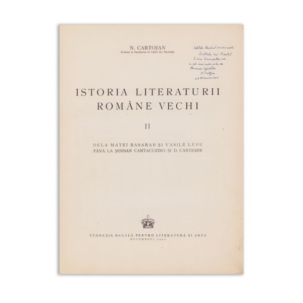 N. Cartojan, Istoria literaturii române vechi, vol. I - III, cu dedicație pentru Iosif Gafton 