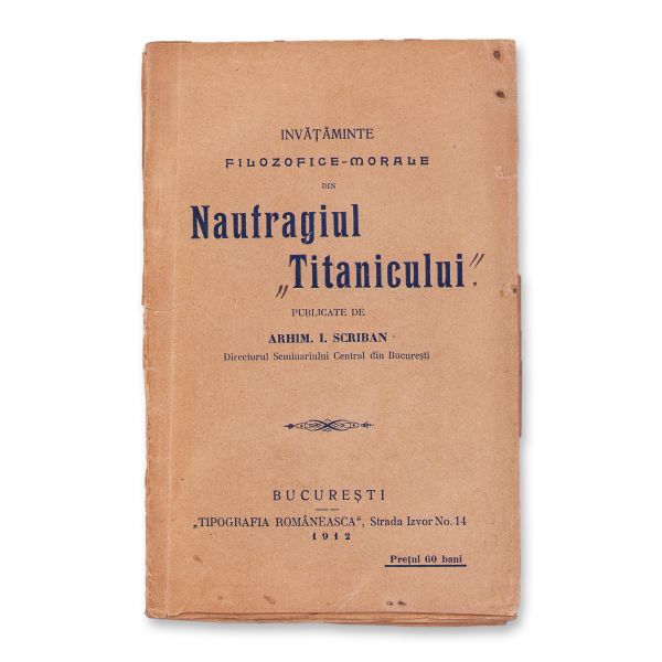 Arhim. I. Scriban, Naufragiul „Titanicului”, 1912, cu dedicație olografă 