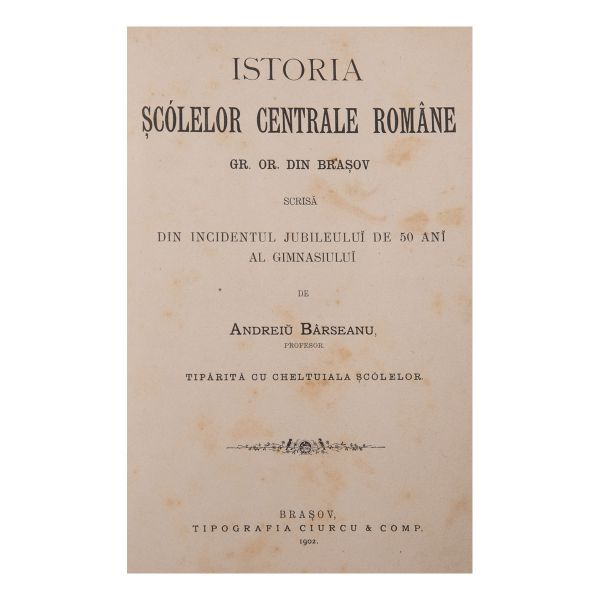 Andreiu Bârseanu, Istoria Școlelor Centrale Române, 1902, cu dedicație