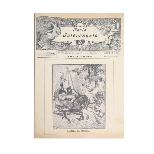Publicația „Foaia Interesantă”, Anul I, Nr. 1 - Nr. 46, 1897, 45 numere colligate 