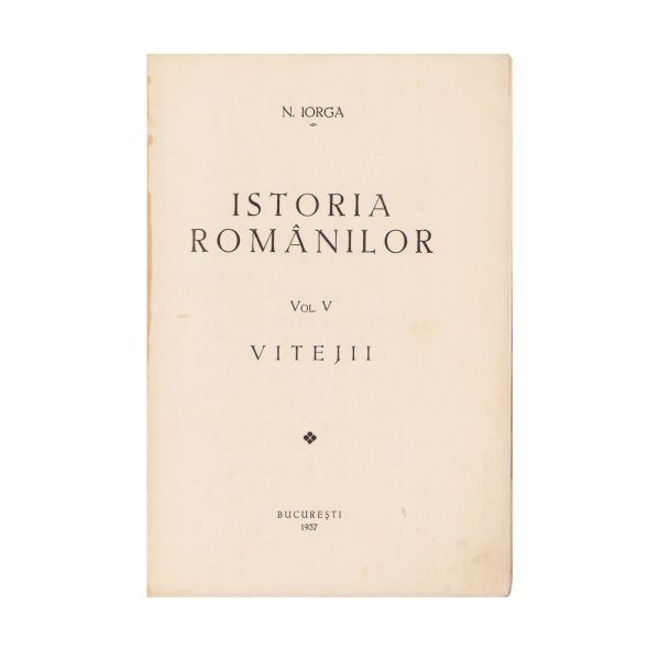 N. Iorga, Istoria Românilor, 11 volume, 1936-1939