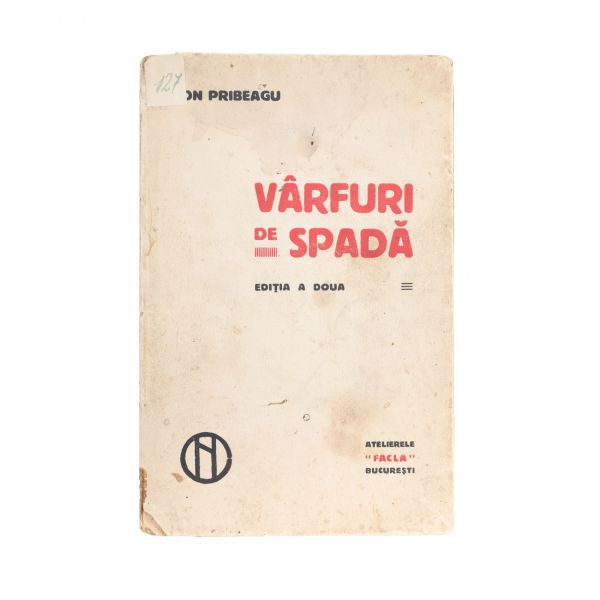 Ion Pribeagu, Vârfuri de spadă, 1916, cu dedicație pentru Liviu Rebreanu