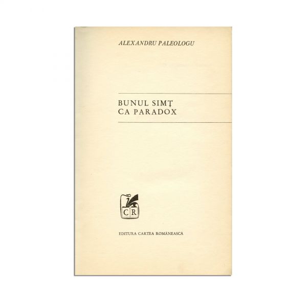Alexandru Paleologu, Bunul simț ca paradox, 1972, cu dedicație pentru Radu Sterescu