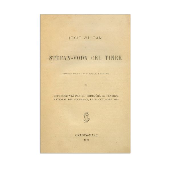Iosif Vulcan, Ştefan-Vodă cel Tânăr, 1893, cu dedicație pentru Ioan Caragiani