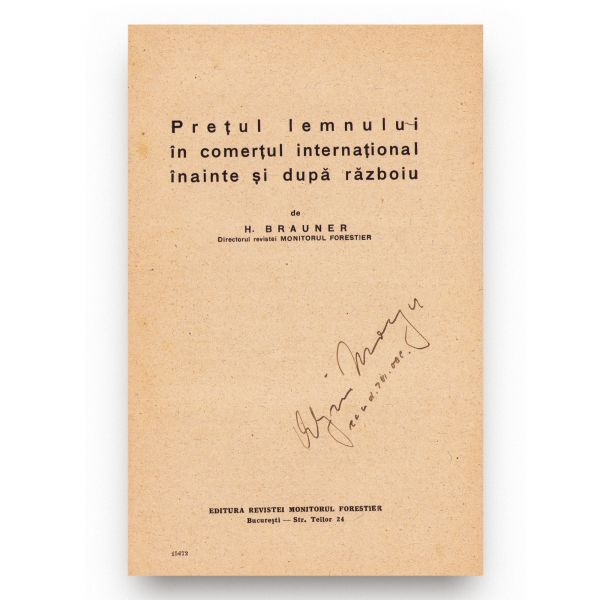 H. Brauner, Regimul de export al lemnului din România, în română și germană, 1923 + Prețul lemnului în comerțul internațional înainte și după război