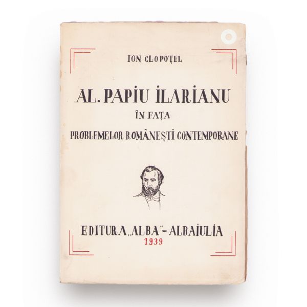Ion Clopoțel, Al. Papiu Ilarian în fața problemelor românești contemporane, 1939, cu dedicație pentru P. Constantinescu-Iași