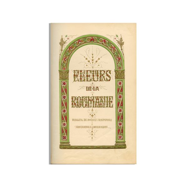 Henry Stanley, Fleurs de la Roumanie, 1856 - Piesa extrem de rară, clasată la Tezaur 