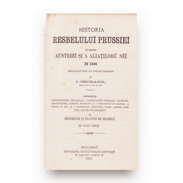 J. Thorand, Istoria războiului Prusiei contra Austriei și aliaților săi în 1866, 1867