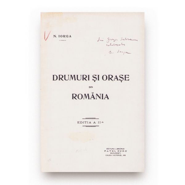 Nicolae Iorga, Drumuri și orașe din România, cu dedicație pentru George Tutoveanu 