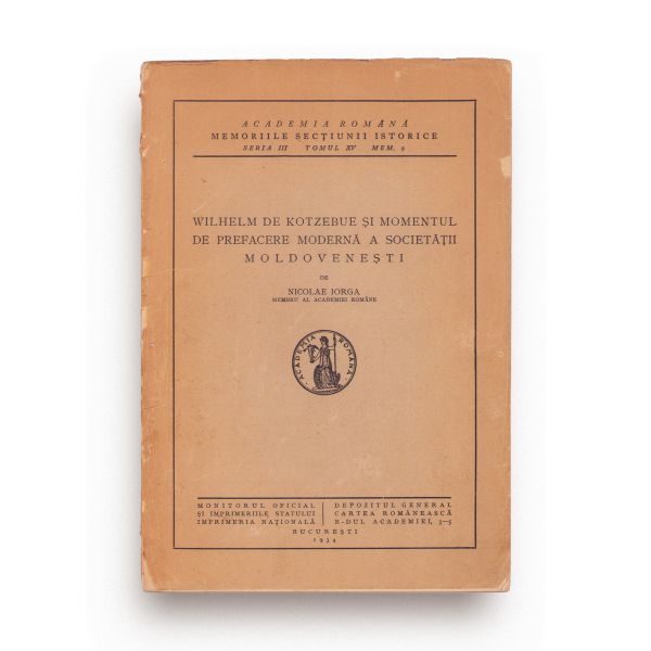 Nicolae Iorga, Wilhelm de Kotzebue și momentul de prefacere modernă a societății moldovenești, 1934, cu dedicație