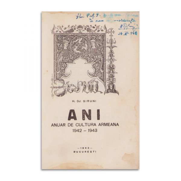 H. Dj. Siruni, Ani - Anuar de cultură armeană, 1943, cu dedicație olografă