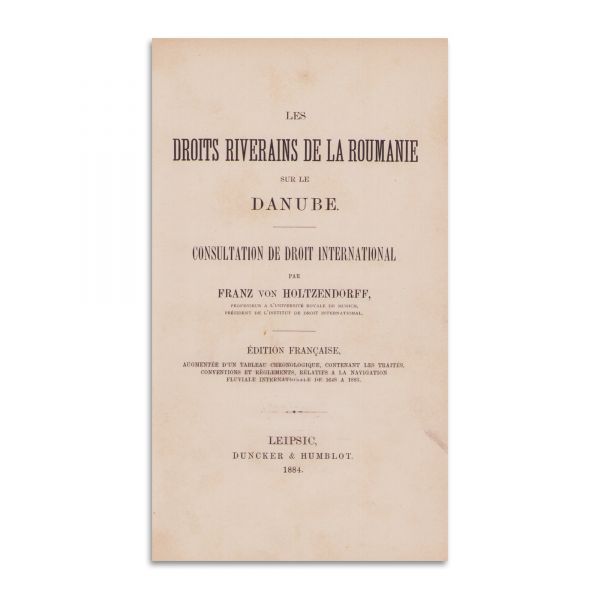 Franz von Foltzendorff, Les droits riverains de la Roumanie sur le Danube, 1884