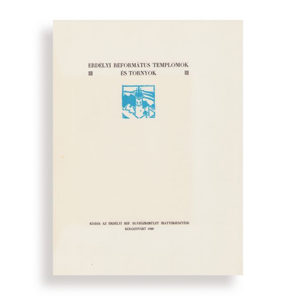 Biserici și turnuri reformate din Transilvania, 1929, cu dedicație pentru Eugenia Greceanu