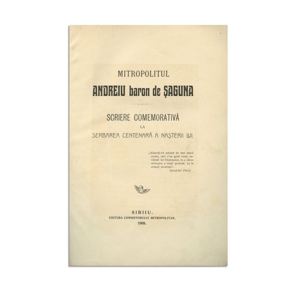 Mitropolitul Andreiu baron de Șaguna. Scriere Comemorativă, 1909