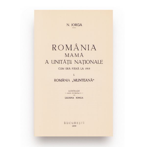 Nicolae Iorga, România cum era până la 1918, 1939-1940, două volume