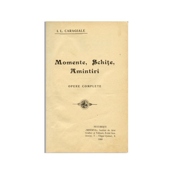 I. L. Caragiale, Momente. Schițe. Amintiri, 1908
