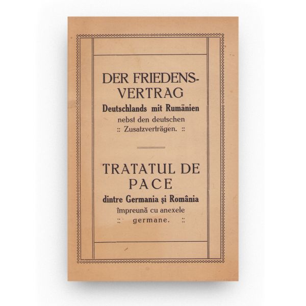Tratatul de pace dintre Germania și România împreună cu anexele germane, 1917