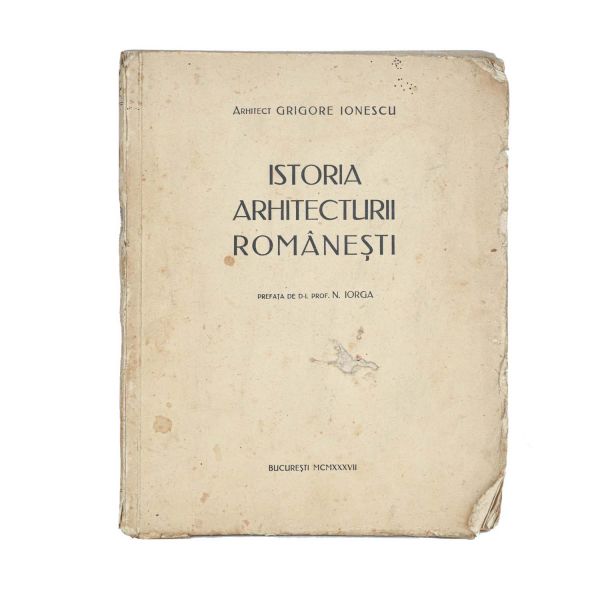 Arhitect Grigore Ionescu, Istoria arhitecturii românești, 1937, cu dedicație olografă