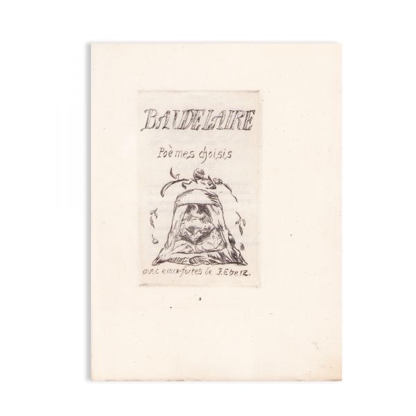 Charles Baudelaire, Poèmes choisis, 1922, cu gravuri în acvaforte de J. Eberz, exemplar numerotat