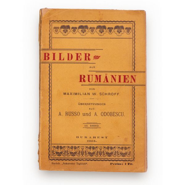 Maximilian W. Schroff, Imagini din România, două volume, 1904-1910, cu dedicații olografe