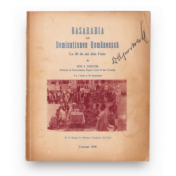 Ion I. Nistor, Basarabia sub dominația românească la 20 de ani de la Unire, 1938, cu semnătura lui Demir Apostolescu