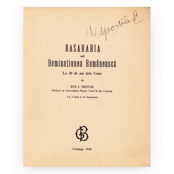 Ion I. Nistor, Basarabia sub dominația românească la 20 de ani de la Unire, 1938, cu semnătura lui Demir Apostolescu