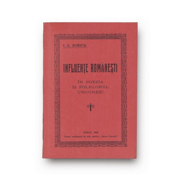 I. U. Soricu, Influențe românești în poezia și folklorul unguresc, 1929