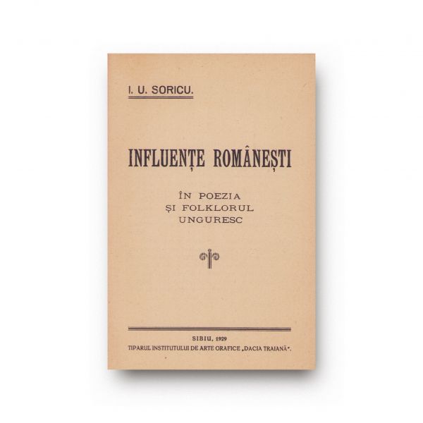 I. U. Soricu, Influențe românești în poezia și folklorul unguresc, 1929