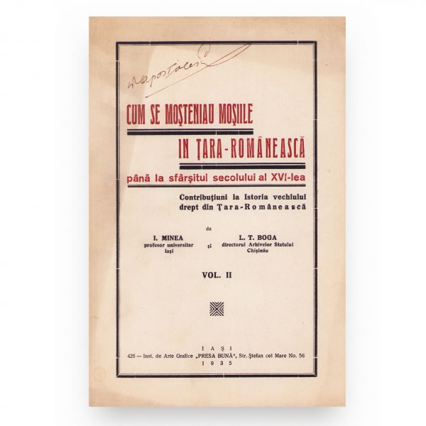 L. T. Boga și I. Minea, Cum se moșteneau moșiile în Țara Românească, două volume, 1933-1935, cu semnătura lui Demir Apostolescu