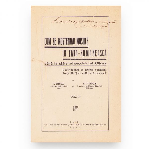 L. T. Boga și I. Minea, Cum se moșteneau moșiile în Țara Românească, două volume, 1933-1935, cu semnătura lui Demir Apostolescu