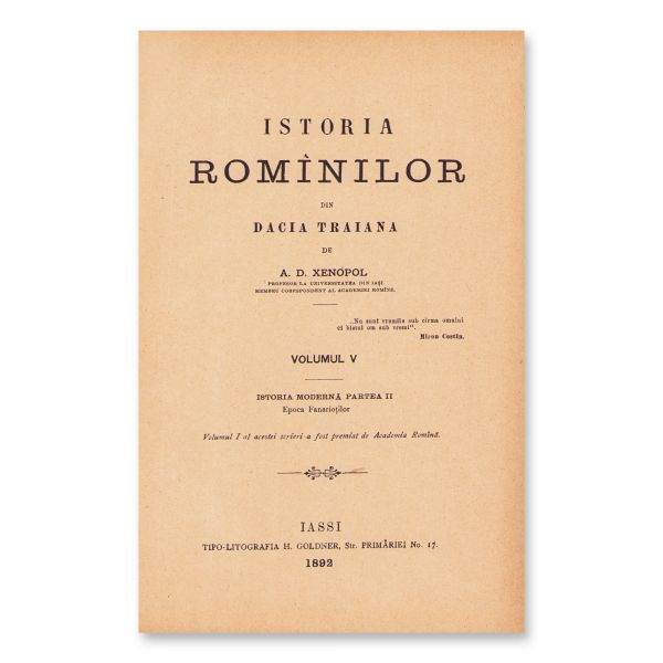 A. D. Xenopol, Istoria Românilor din Dacia Traiană, prima ediție, 1888-1893, 6 volume