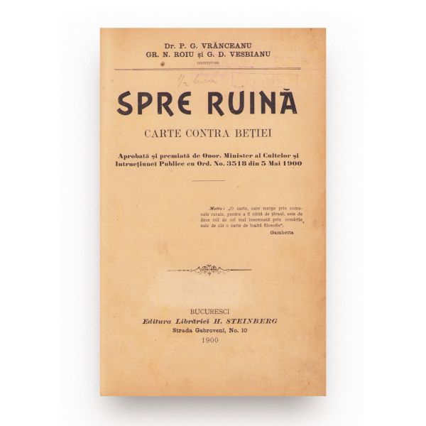 Dr. P. G. Vrăncea, Gr. N. Roiu și Vesbianu, Spre ruină, 1900 