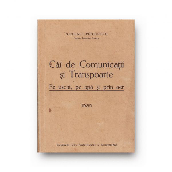 Nicolae I. Petculescu, Căi de comunicații și transporturi pe uscat, pe apă și prin aer, 1935 
