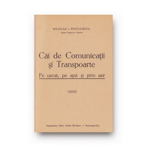 Nicolae I. Petculescu, Căi de comunicații și transporturi pe uscat, pe apă și prin aer, 1935 