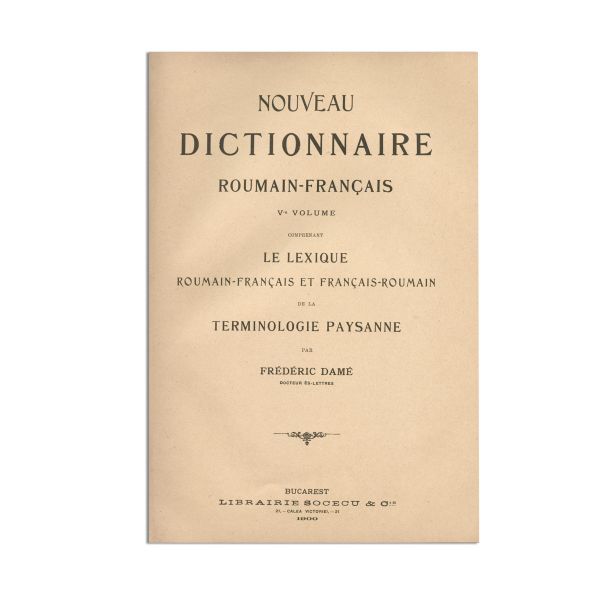 Frédéric Damé, Încercare de terminologie populară română, 1898, colligat cu Nouveau Dictionaire Roumain-Français, 1900