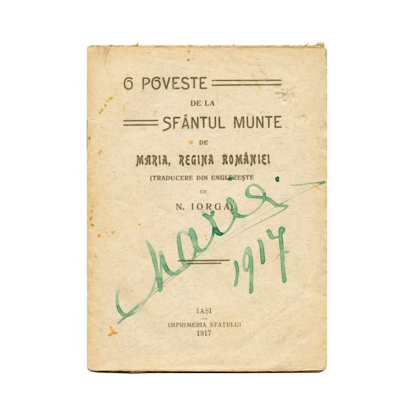 Maria, Regina României, Țara mea, 1917 + O poveste de la Sfântul Munte, 1917, două volume cu semnătura reginei