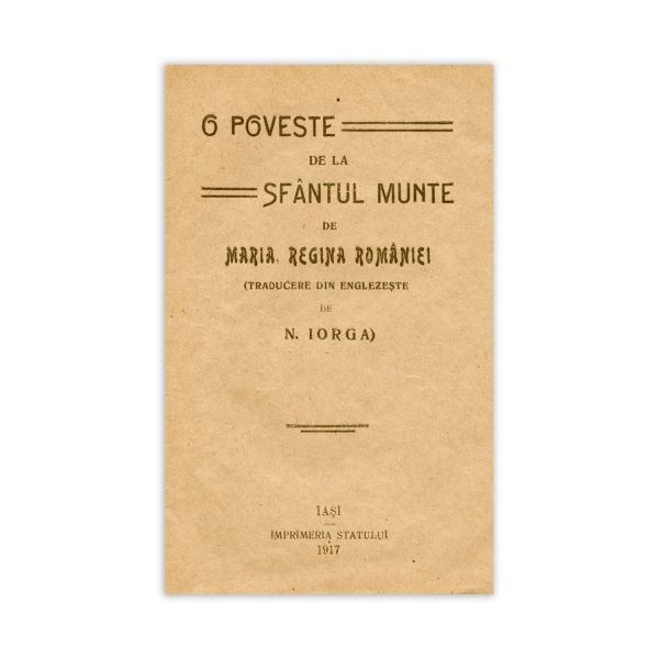 Maria, Regina României, Țara mea, 1917 + O poveste de la Sfântul Munte, 1917, două volume cu semnătura reginei