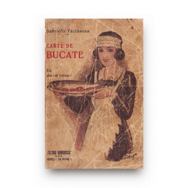 Gabrielle Tăzlăuanu, Carte de bucate foarte necesară unei bune gospodine