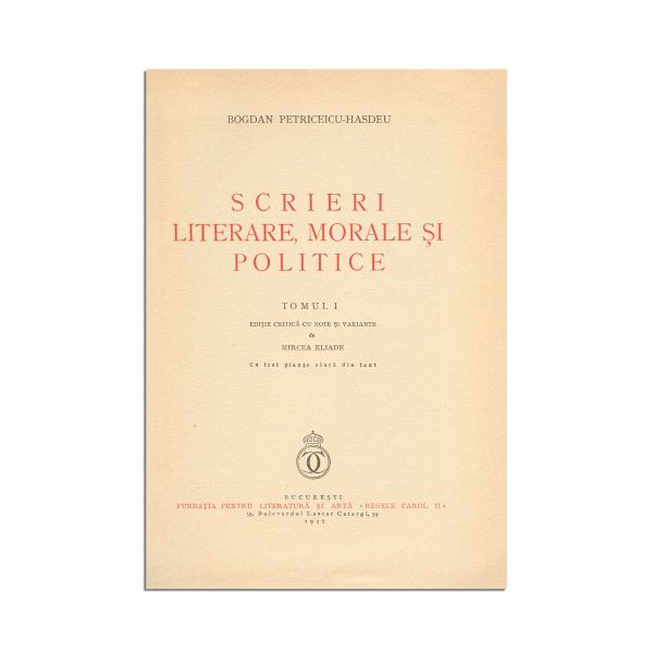 Bogdan Petriceicu Hasdeu, Scrieri literare morale și politice, 2 vol., 1937, cu dedicația lui Mircea Eliade pentru Dan Smântânescu