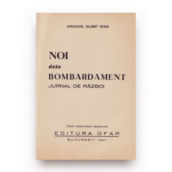 Grigore Olimp Ioan, Noi de la bombardament, 1941 