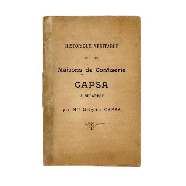 Grigore Capșa, Historique véritable des deux Maisons de Confiserie Capșa à Bucarest, 1909, cu semnătură olografă