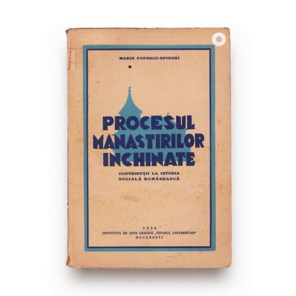 Marin Popescu-Spineni, Procesul mănăstirilor închinate, 1936, cu dedicație pentru C. Rădulescu-Motru