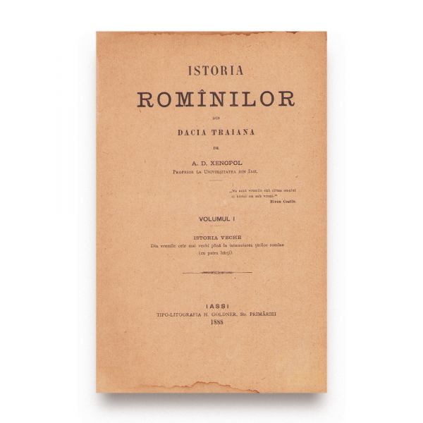 A. D. Xenopol, Istoria Românilor din Dacia Traiană, 1888 - 1893, șase volume