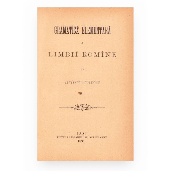 Alexandru Philippide, Gramatică elementară a limbii române, 1897