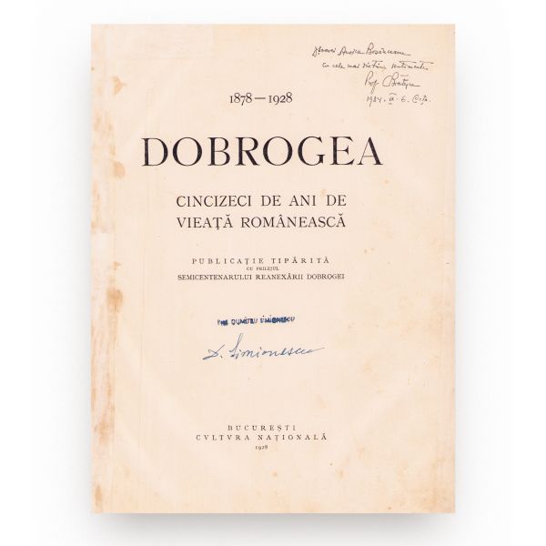 Dobrogea. Cincizeci de ani de viață românească, 1928, cu dedicația lui C. Brătescu pentru Aurica Bosânceanu