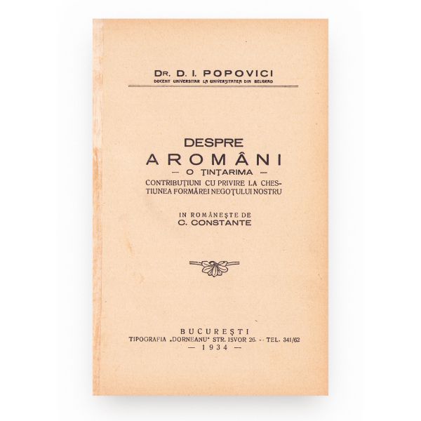 D. I . Popovici, Despre aromâni, trad. C. Constante, 1934, cu dedicația traducătorului pentru Theodor Capidan 