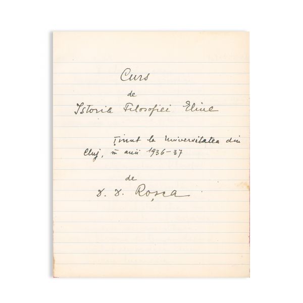 D. D. Roșca, curs de Istoria Filosofiei Elene, caiet-manuscris, 1936-1937